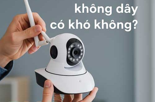 Lắp đặt camera không dây có khó không
